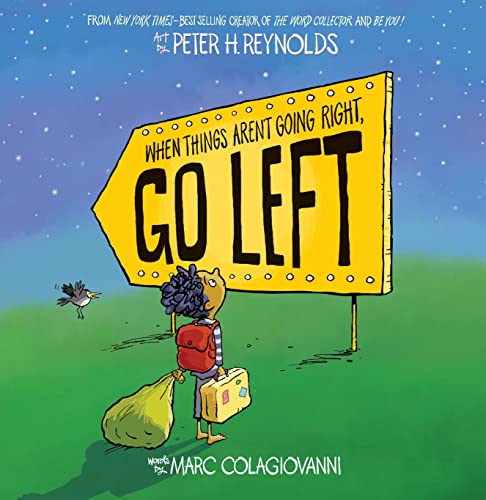 Stock image for When Things Aren't Going Right, Go Left: from the bestselling author of THE DOT and ISH for sale by Chiron Media