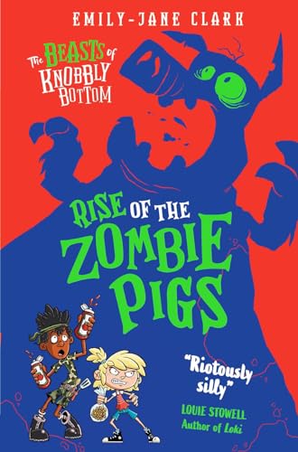 Beispielbild fr The Beasts of Knobbly Bottom: Rise of the Zombie Pigs zum Verkauf von WorldofBooks