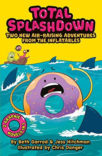 Beispielbild fr Total Splashdown: Two Splash-tastic Inflatables Adventures (Featuring Do-Nut Panic! and Splash of the Titans) (The Inflatables) zum Verkauf von Monster Bookshop
