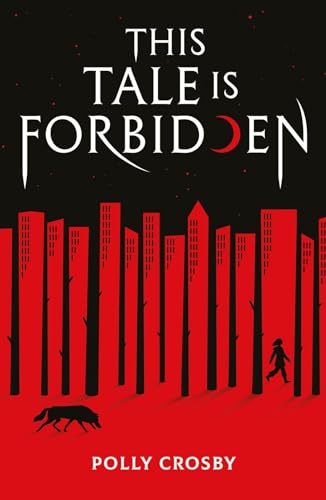 Stock image for This Tale is Forbidden - a thrilling dystopian fantasy perfect for fans of The Handmaid's Tale and The Brothers Grimm for sale by WorldofBooks