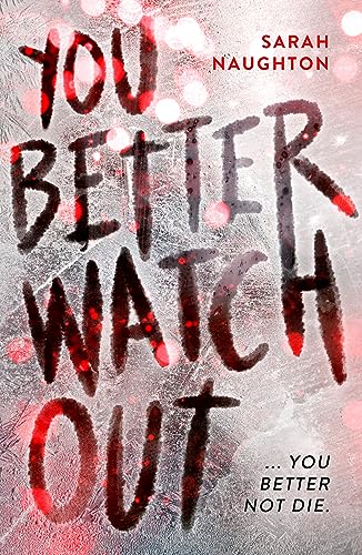 Stock image for You Better Watch Out: You better not die! An explosive new thriller, perfect for TikTok for sale by WorldofBooks