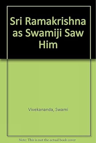 Beispielbild fr Sri Ramakrishna as Swamiji Saw Him zum Verkauf von The Oregon Room - Well described books!