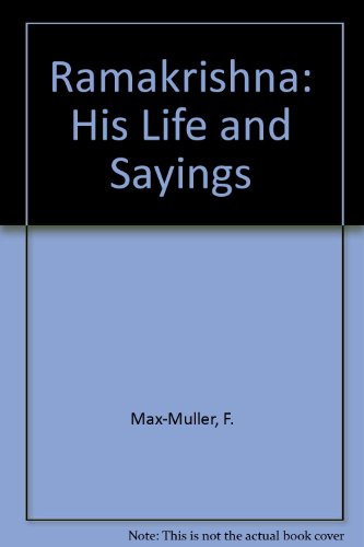 Ramakrishna: His Life and Sayings (9780702501166) by F. Max MÃ¼ller