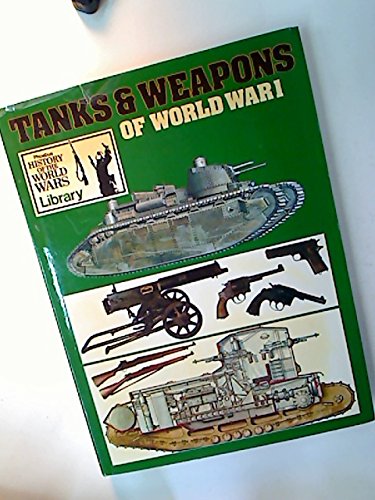 Beispielbild fr Tanks and Weapons of World War I zum Verkauf von Wonder Book