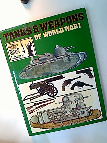Stock image for Tanks and Weapons of World War I for sale by Wonder Book