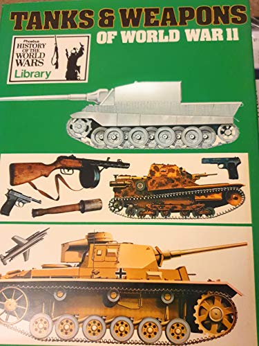 Imagen de archivo de Tanks and Weapons of World War Two (History of the World Wars Library) a la venta por Half Price Books Inc.