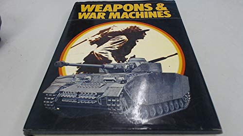 Stock image for Weapons and War Machines for sale by WorldofBooks