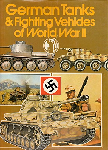 Beispielbild fr German Tanks & Fighting Vehicles of World War II zum Verkauf von Better World Books