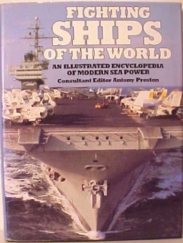 Stock image for Fighting Ships of the WorldAn Illustrated Encyclopedia of Modern Sea Power for sale by Barclay Books