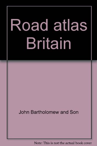 Road atlas Britain (9780702807619) by John Bartholomew And Son