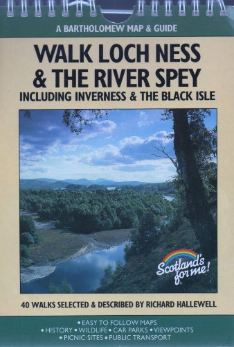 Stock image for Walk Loch Ness and the River Spey: Including Inverness and the Black Isle (A Bartholomew map and guide) for sale by WorldofBooks
