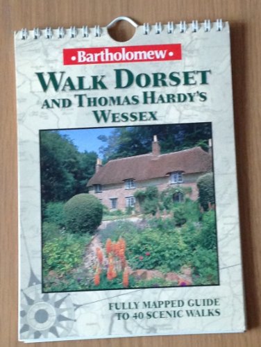 Stock image for Walk Dorset and Hardys Wessex (A Bartholomew map and guide) for sale by Reuseabook