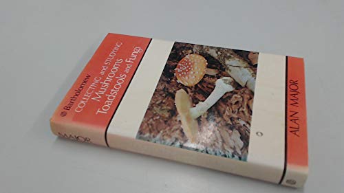 Stock image for Collecting and Studying Mushrooms, Toadstools and Fungi for sale by WorldofBooks