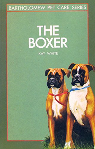 Beispielbild fr The Boxer (Pet Care) zum Verkauf von AwesomeBooks