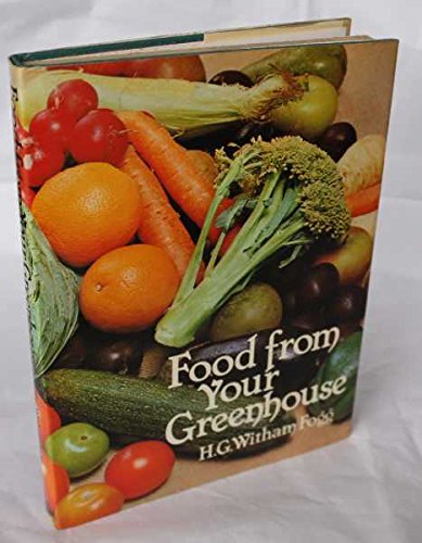 Beispielbild fr Food from Your Greenhouse zum Verkauf von Better World Books