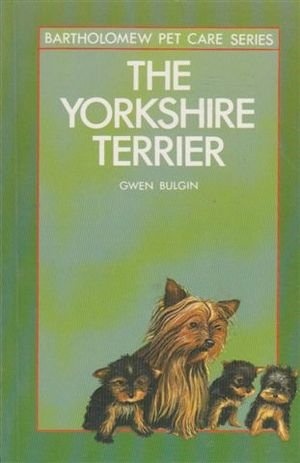 9780702810848: The Yorkshire Terrier : Bartholomew Pet Care Series
