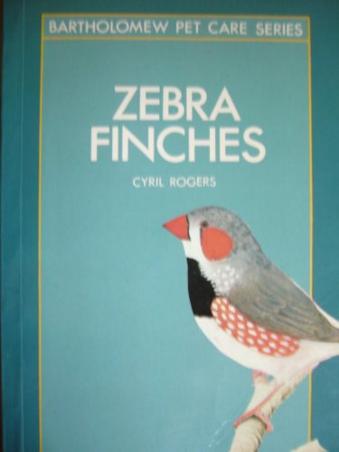 Zebra Finches (Bartholomew Pet Care Series)