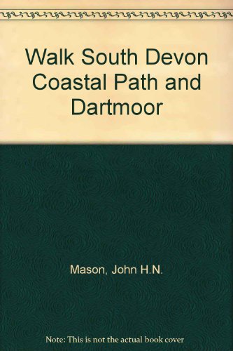 Imagen de archivo de Walk South Devon Coastal Path and Dartmoor a la venta por WorldofBooks