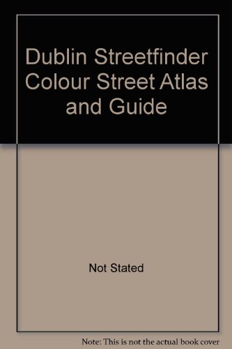 Stock image for Dublin Streetfinder Colour Street Atlas and Guide for sale by MusicMagpie