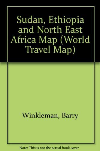 Stock image for Sudan, Ethiopia and North East Africa Map (World Travel Map S.) for sale by Bearly Read Books