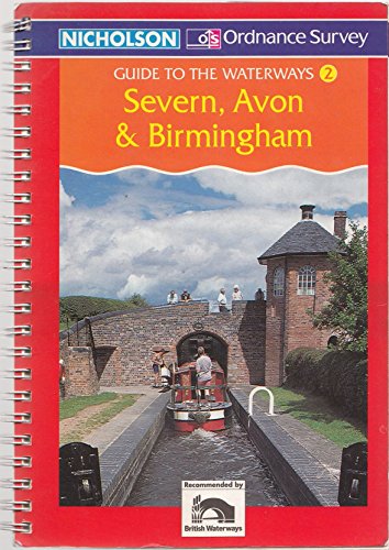 Stock image for Nicholson/Ordnance Survey Guide to the Waterways: Severn, Avon and Birmingham v. 2 (Ordnance Survey Guides to the waterways) for sale by Pelican Bay Books