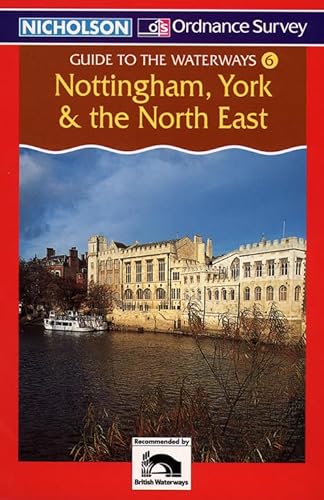 Beispielbild fr Nottingham, York and the North East: Book 6 (Nicholson/OS Guide to the Waterways) zum Verkauf von WorldofBooks