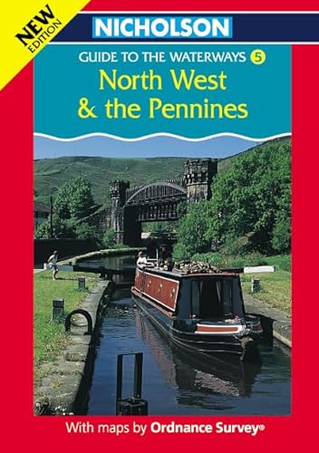 Stock image for North West and the Pennines: Book 5 (Nicholson Guide to the Waterways) for sale by WorldofBooks