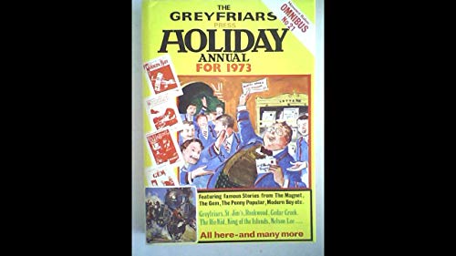 The Greyfriars Holiday Annual 1973.