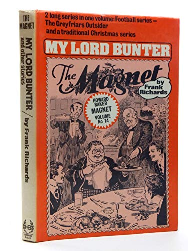Stock image for Howard Baker Magnet Volume No.14 : My Lord Bunter for sale by Geoff Blore`s Books