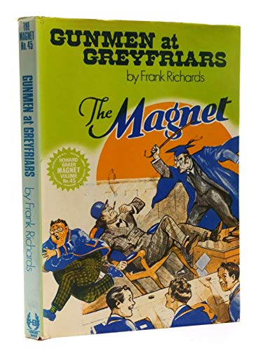 Gunmen at Greyfriars ("Magnet" Facsims.) (9780703000897) by Richards, Frank