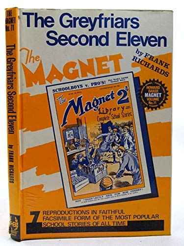 Stock image for The Greyfriars Second Eleven. The Magnet. Volume No. 71 for sale by The London Bookworm