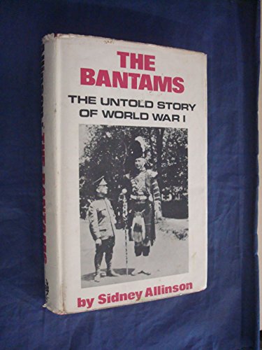 Stock image for The Bantams The Untold Story of World War 1 for sale by Olmstead Books