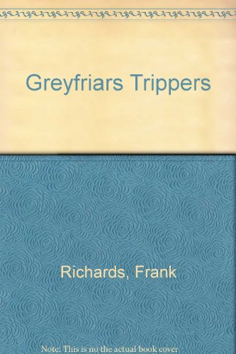 Greyfriars Trippers (9780703003003) by Frank Richards