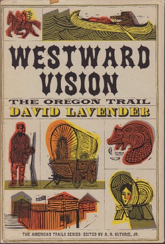 9780703667649: WESTWARD VISION:THE OREGON TRAIL.