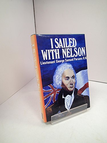 Stock image for I Sailed with Nelson for sale by Frabjous Books