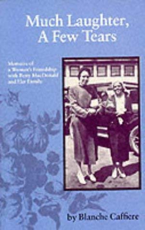 Beispielbild fr Much Laughter, a Few Tears: Memoirs of One Woman's Friendship with Betty MacDonald and Her Family zum Verkauf von medimops