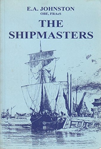 The Shipmasters (9780704103054) by Johnston, E.A.