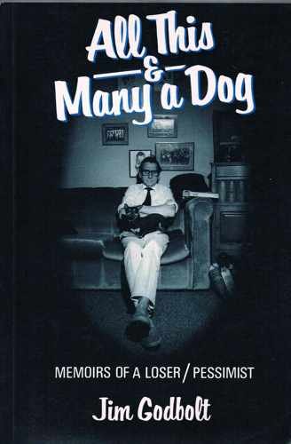 Imagen de archivo de ALL THIS AND MANY A DOG Memoirs of a loser/ pessimist a la venta por THOMAS RARE BOOKS