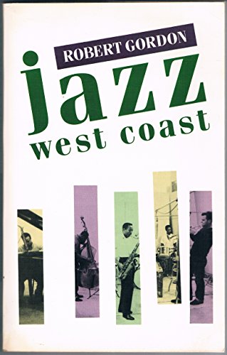 Beispielbild fr Jazz West Coast: The Lost Angeles Jazz Scene of the 1950s zum Verkauf von Wonder Book