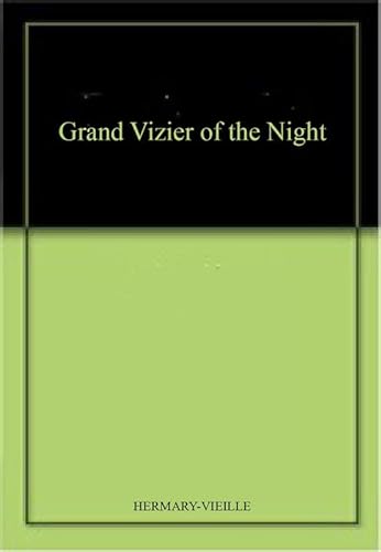 Beispielbild fr Grand Vizier of the Night zum Verkauf von Books From California