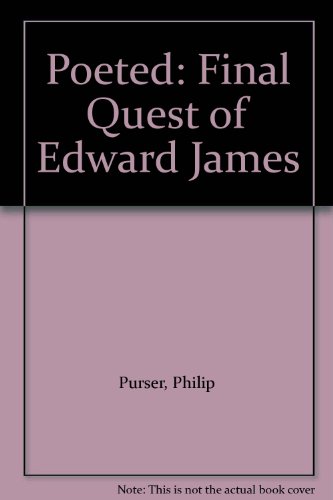 Imagen de archivo de Poeted: Final Quest of Edward James a la venta por WorldofBooks