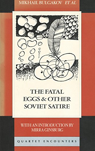 9780704301825: "The Fatal Eggs and Other Soviet Satire (Quartet Encounters S.)