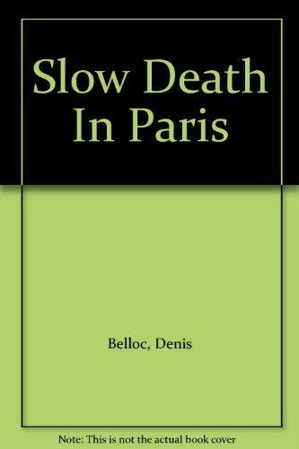 Stock image for Slow Death in Paris for sale by Renaissance Books