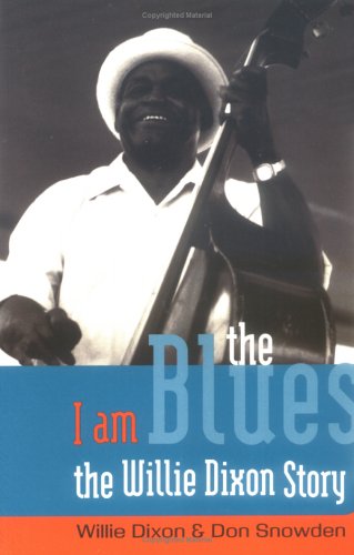 I am the Blues - Snowden, Don,Dixon, Willie