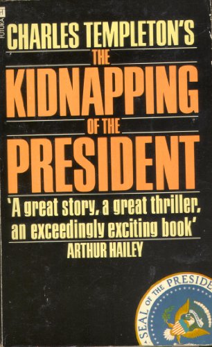 Beispielbild fr The Kidnapping Of The President zum Verkauf von ThriftBooks-Dallas