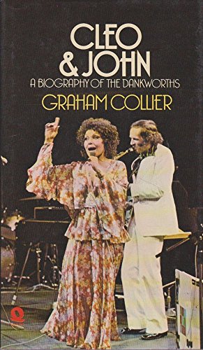 Cleo and John: Biography of Cleo Laine and John Dankworth