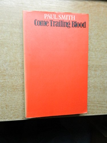 Come trailing blood (9780704321380) by Smith, Paul