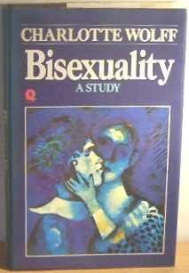 Bisexuality: A Study - Charlotte Wolff, M.D.