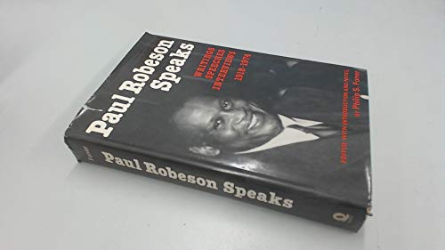 Beispielbild fr Paul Robeson Speaks: Writings, Speeches, Interviews, 1918-74 zum Verkauf von WorldofBooks