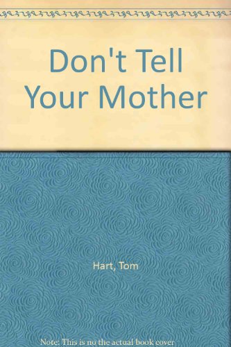 Don't Tell Your Mother (9780704322189) by Tom Hart